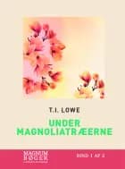Under magnoliatræerne af T.I. Lowe