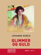 Glimmer og guld af Johanne Korch