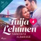Tärkeintä elämässä af Tuija Lehtinen