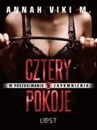 W poszukiwaniu zapomnienia 5: Cztery pokoje - opowiadanie erotyczne af Annah Viki M.