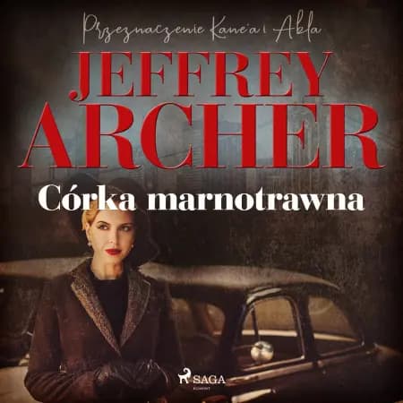 Córka marnotrawna af Jeffrey Archer