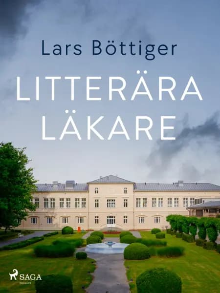 Litterära läkare af Lars Böttiger