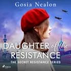 Daughter of the Resistance af Gosia Nealon