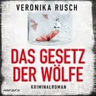 Das Gesetz der Wölfe af Veronika Rusch