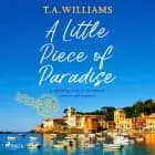 A Little Piece of Paradise af T.A. Williams
