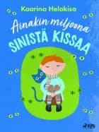 Ainakin miljoona sinistä kissaa af Kaarina Helakisa