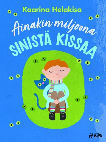Ainakin miljoona sinistä kissaa af Kaarina Helakisa