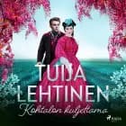 Kohtalon kuljettama af Tuija Lehtinen