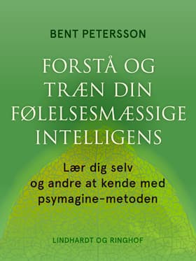 Forstå og træn din følelsesmæssige intelligens af Bent Petersson