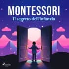 Il segreto dell'infanzia af Maria Montessori