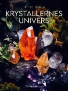 Krystallernes univers af Jette Holm