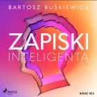 Zapiski inteligenta af Bartosz Buśkiewicz