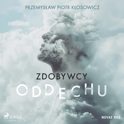 Zdobywcy oddechu af Przemysław Piotr Kłosowicz
