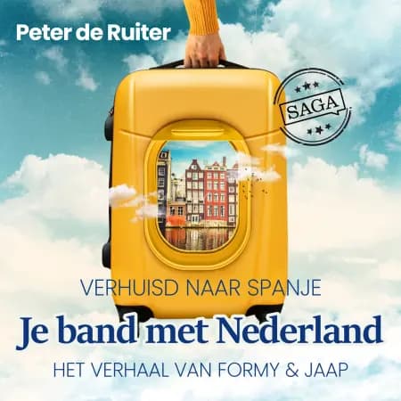 Je band met Nederland - Verhuisd naar Spanje (Formy & Jaap) af Peter de Ruiter