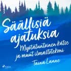Säällisiä ajatuksia - Myötätuntoinen katse ja muut ilmastotekoni af Taina Laane
