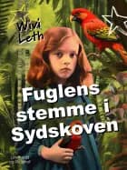 Fuglens stemme i Sydskoven af Wivi Leth