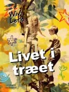 Livet i træet af Wivi Leth