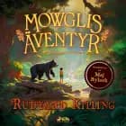 Mowglis äventyr af Maj Bylock og Rudyard Kipling