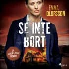 Se inte bort af Emma Olofsson