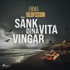 Sänk dina vita vingar af Emma Olofsson