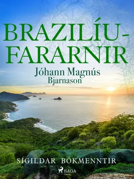Brazilíufararnir af Jóhann Magnús Bjarnason