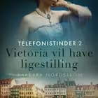 Telefonistinder 2: Victoria vil have ligestilling - historisk erotik af Barbara Nordström