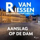 Aanslag op de dam af Joop van Riessen