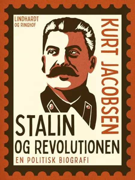 Stalin og revolutionen af Kurt Jacobsen