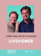 Livsvidner af Lisbet Dahl og Ulf Pilgaard