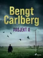 Projekt X af Bengt Carlberg