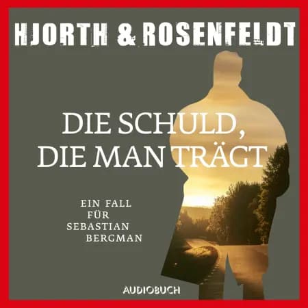 Die Schuld, die man trägt (Autorisierte Lesefassung) af Michael Hjorth