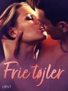 Frie tøjler - erotiske noveller af Chleo, Christina Tempest og Anita Bang