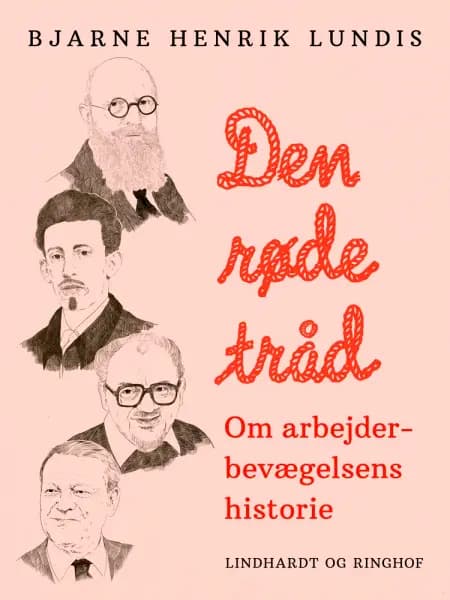 Den røde tråd - Om arbejderbevægelsens historie af Bjarne Henrik Lundis