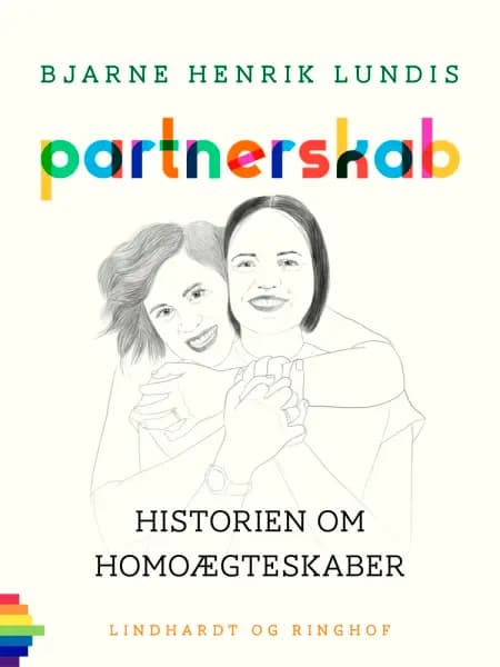 Partnerskab. Historien om homoægteskaber af Bjarne Henrik Lundis