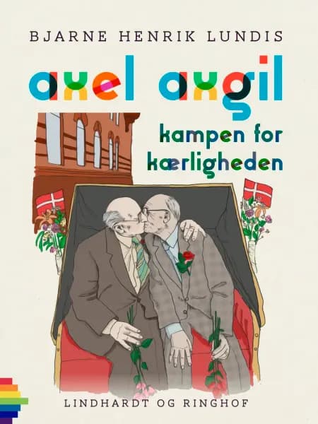 Axel Axgil. Kampen for kærligheden af Bjarne Henrik Lundis
