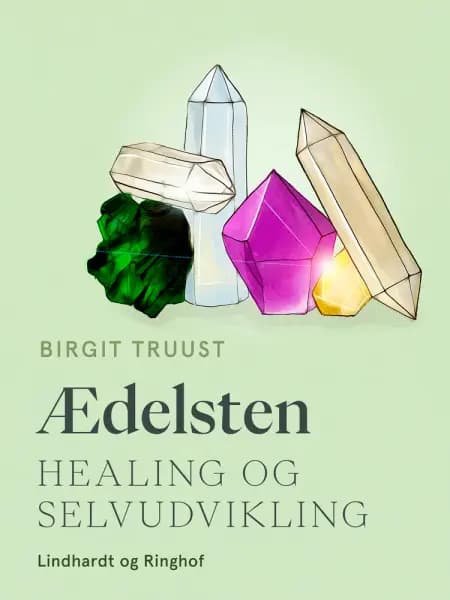Ædelsten. Healing og selvudvikling af Birgit Truust