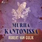 Murha Kantonissa af Robert van Gulik