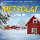 Metsolat - Uusi tie af Carl Mesterton, Miisa Lindén og Anna-Lisa Mesterton
