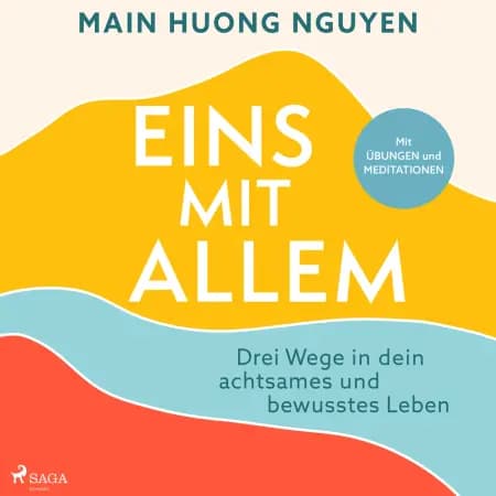 Eins mit allem: Drei Wege in dein achtsames und bewusstes Leben af Main Huong Nguyen