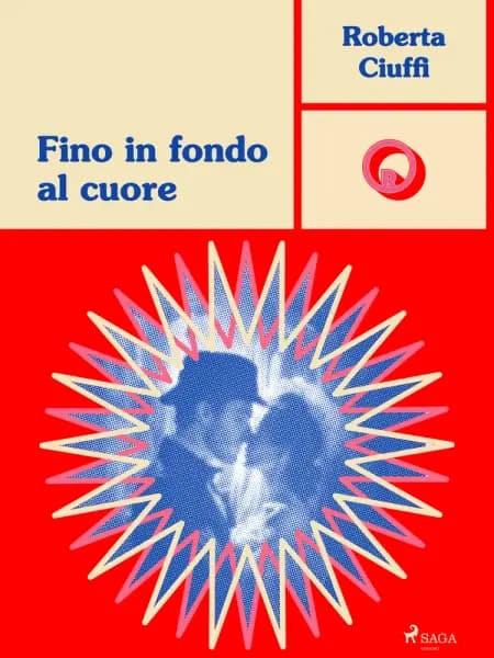 Fino in fondo al cuore af Roberta Ciuffi