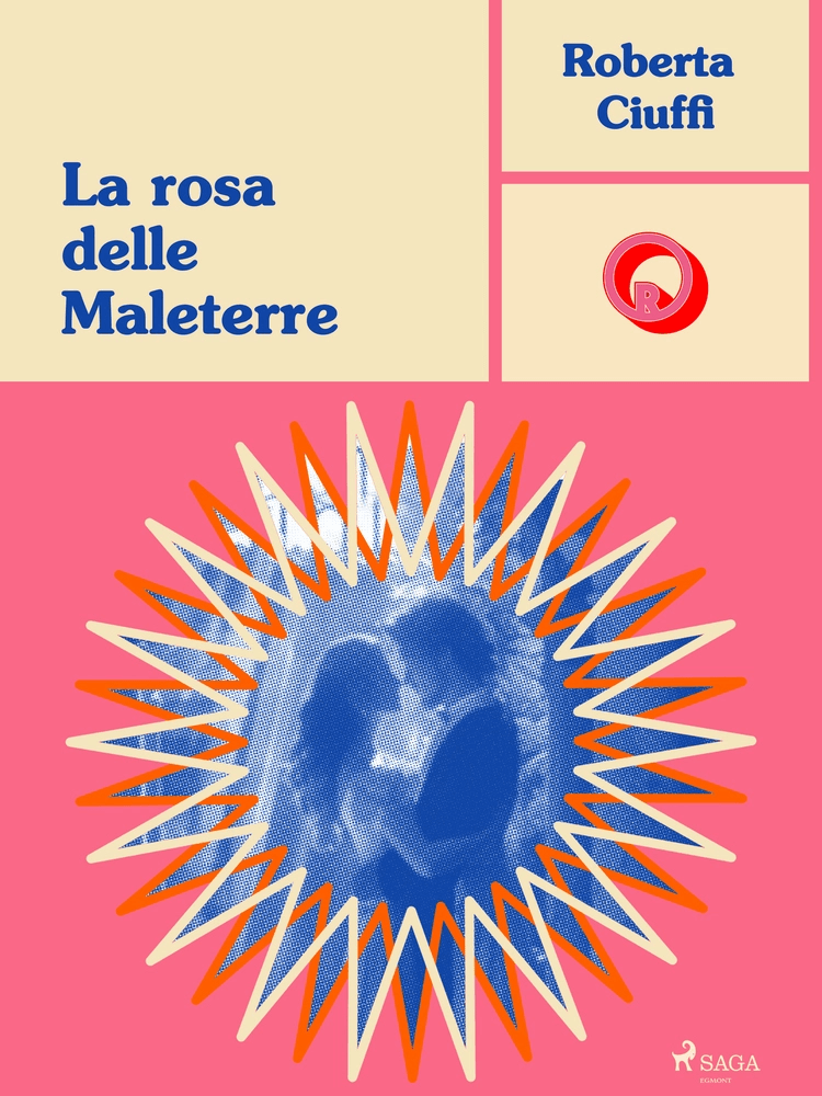 La rosa delle Maleterre af Roberta Ciuffi