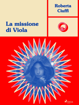 La missione di Viola af Roberta Ciuffi