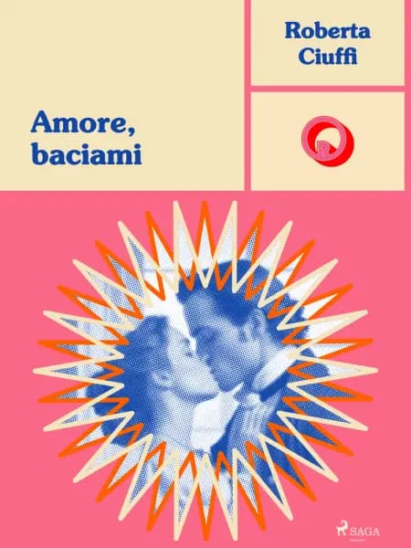 Amore, baciami af Roberta Ciuffi