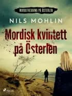 Mordisk kvintett på Österlen af Nils Mohlin