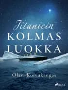 Titanicin kolmas luokka af Olavi Koivukangas