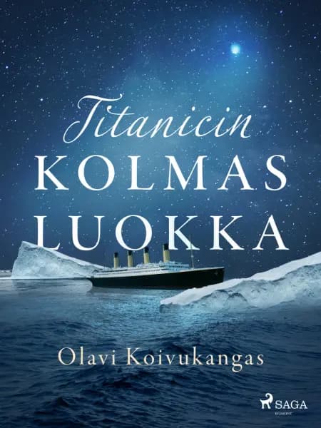 Titanicin kolmas luokka af Olavi Koivukangas