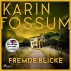 Fremde Blicke af Karin Fossum