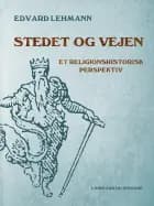 Stedet og vejen. Et religionshistorisk perspektiv af Edvard Lehmann