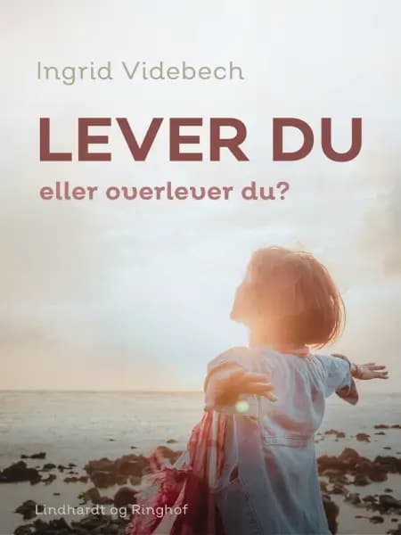 Lever du, eller overlever du? af Ingrid Videbech