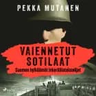 Vaiennetut sotilaat - Suomen hylkäämät inkeriläistaistelijat af Pekka Mutanen